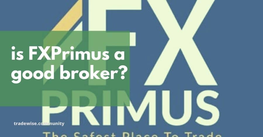 is fxprimus a good broker
