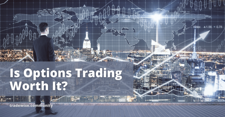 is-options-trading-worth-it-here-s-the-answer-trade-wise