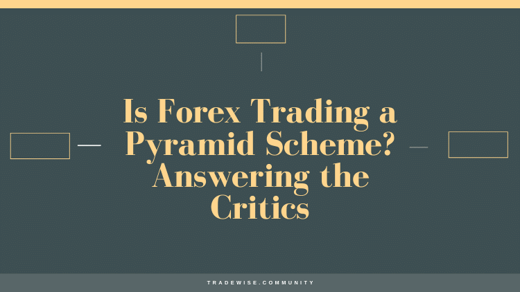 is forex trading a pyramid scheme