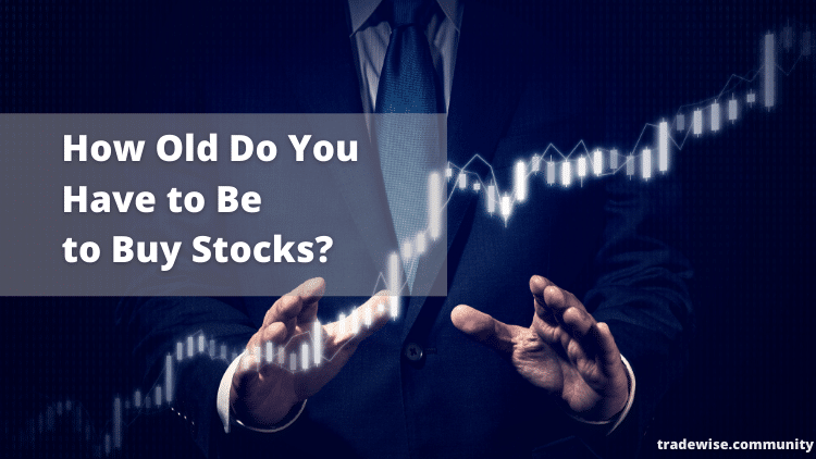 How old do you have to be to buy stocks