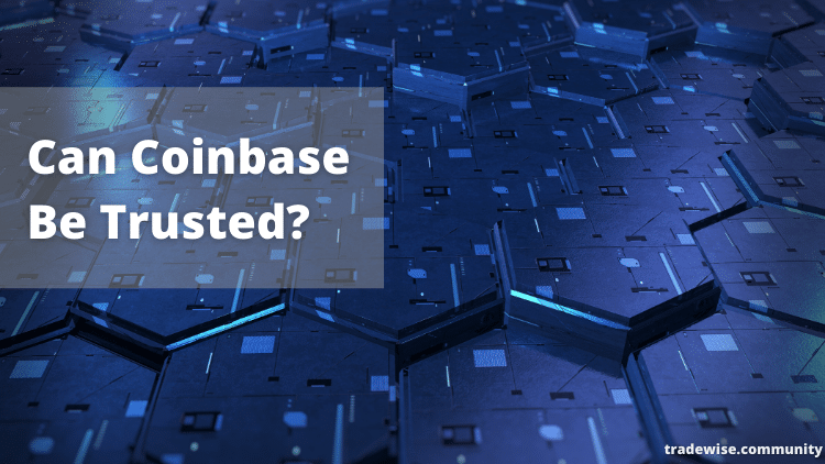 Can Coinbase be trusted