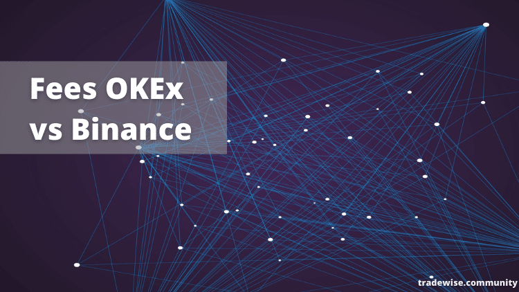 Fees OKEx vs Binance