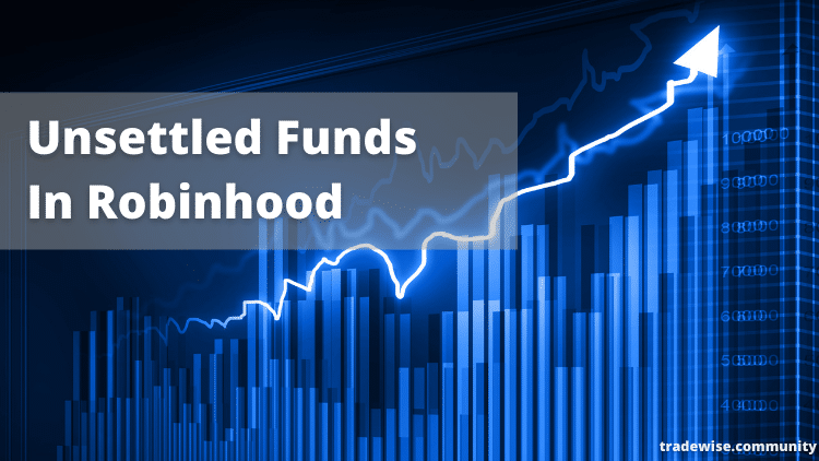 Unsettled funds in Robinhood