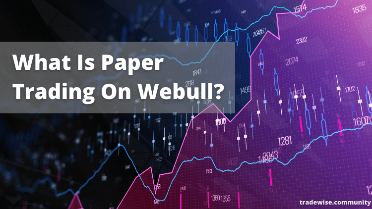 What is paper trading on webull