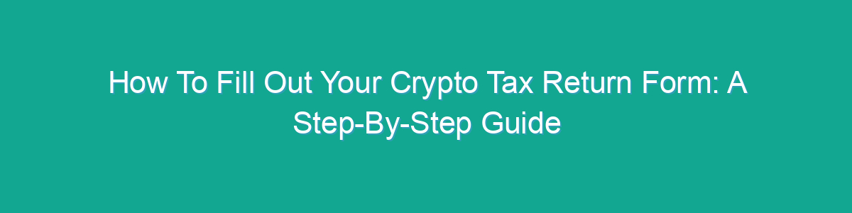 how to fill out crypto tax form